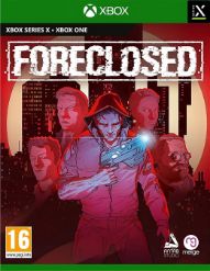 Foreclosed (Xbox One & Xbox Series X) Foreclosed (Xbox One & Xbox Series X)